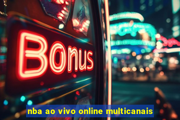 nba ao vivo online multicanais